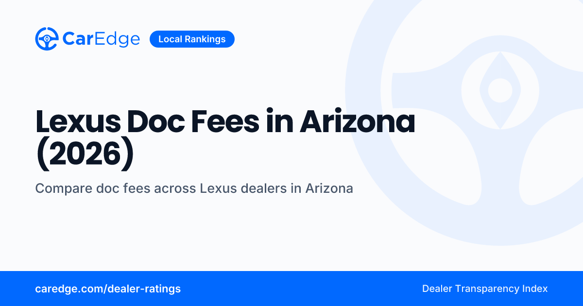 Lexus Doc Fees in Arizona (2026) | CarEdge