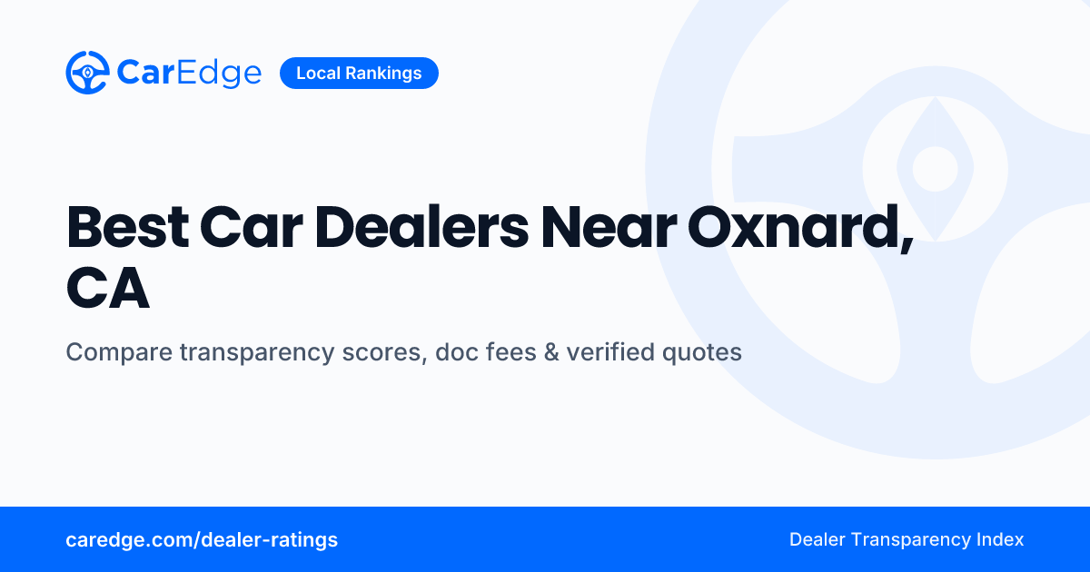 Best Car Dealers Near Oxnard, CA | CarEdge