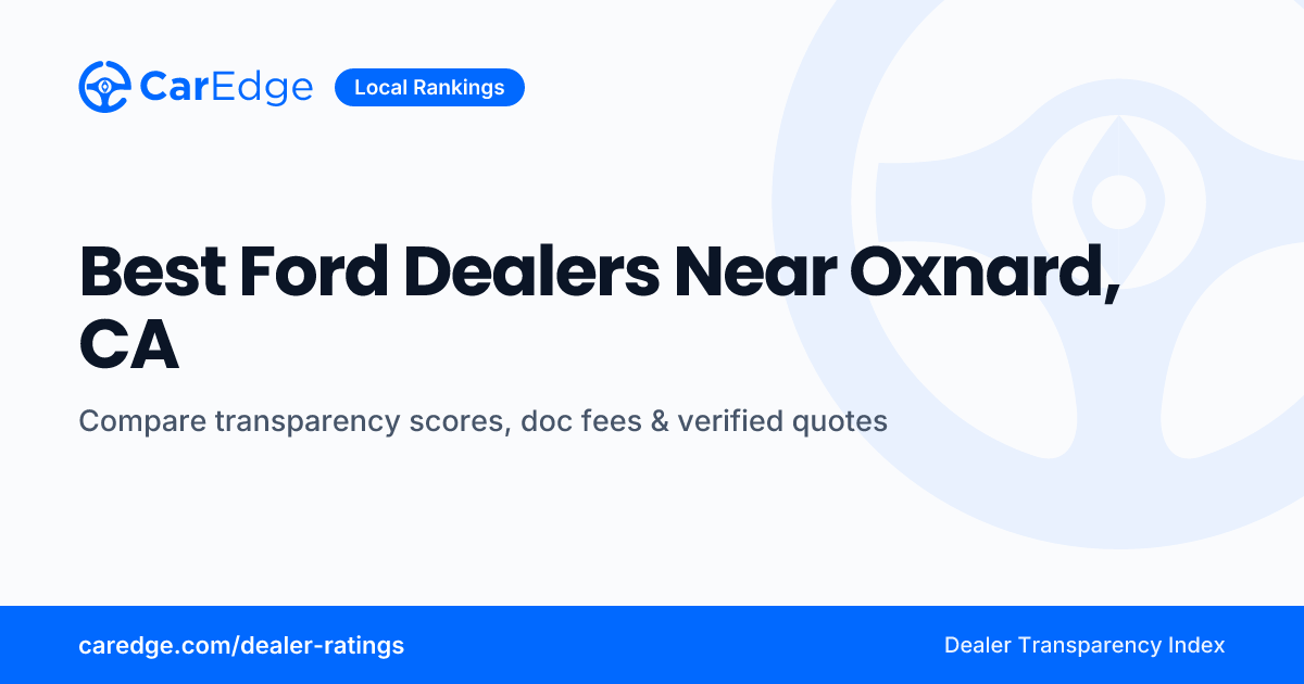 Best Ford Dealers Near Oxnard, CA | CarEdge