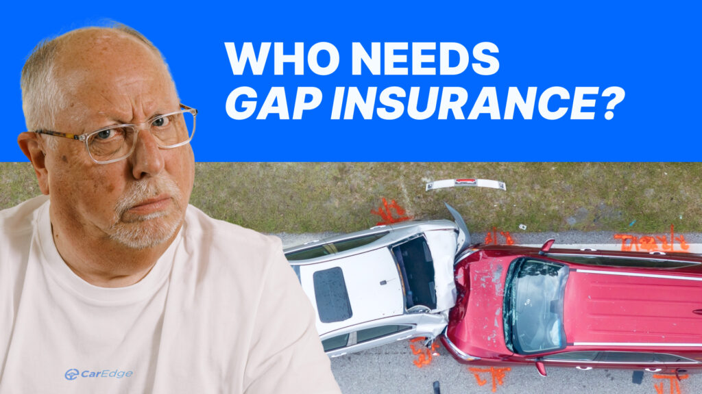 Who needs GAP insurance? GAP insurance explained.