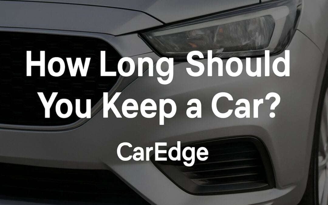 Should You Keep Your Car Longer? The Pros and Cons Explained